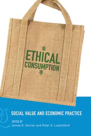 Ethical Consumption de James G. Carrier