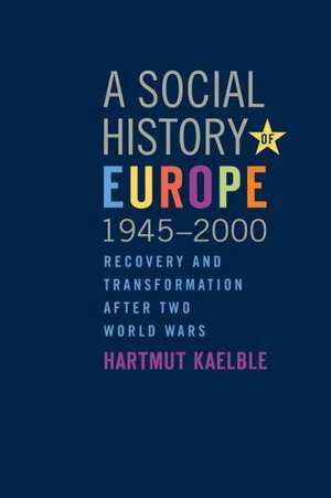 A Social History of Europe, 1945-2000 de Hartmut Kaelble