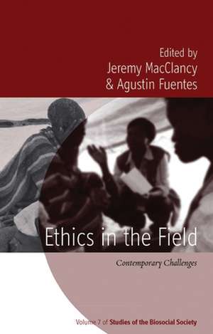 Ethics in the Field de Jeremy MacClancy