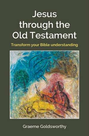 Jesus through the Old Testament de Graeme Goldsworthy