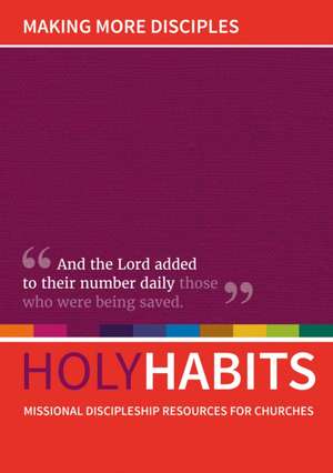 Holy Habits: Making More Disciples de Andrew Roberts