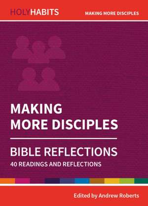 Making More Disciples de Andrew Roberts