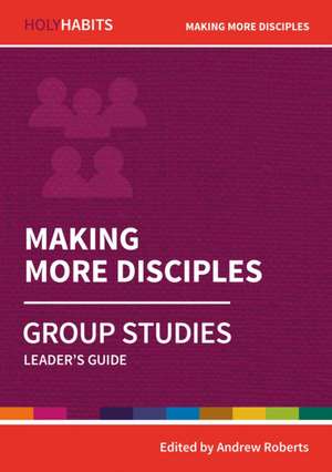 Making More Disciples de Andrew Roberts