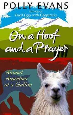 On a Hoof and a Prayer de Polly Evans