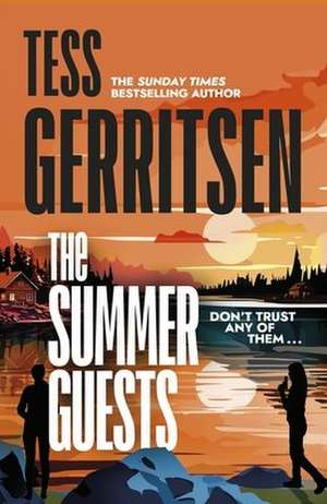 The Summer Guests de Tess Gerritsen