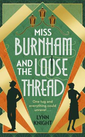 Miss Burnham and the Loose Thread de Lynn Knight