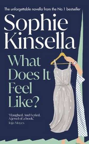 What Does it Feel Like? de Sophie Kinsella