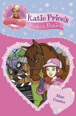 Katie Price's Perfect Ponies: Star Ponies de Katie Price