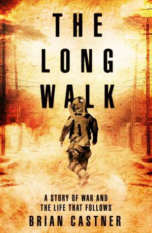 The Long Walk de Brian Castner