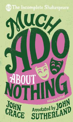 Incomplete Shakespeare: Much Ado About Nothing de John Crace