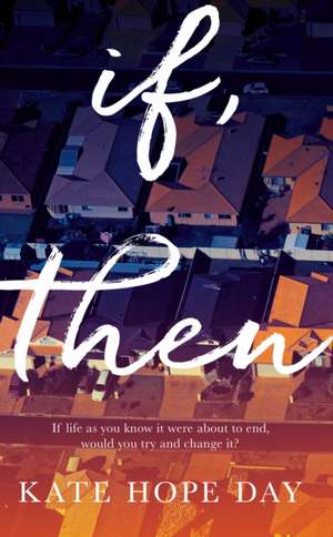 If, Then de Kate Hope Day