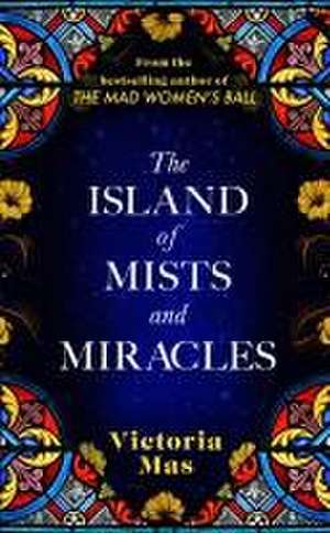 The Island of Mists and Miracles de Victoria Mas