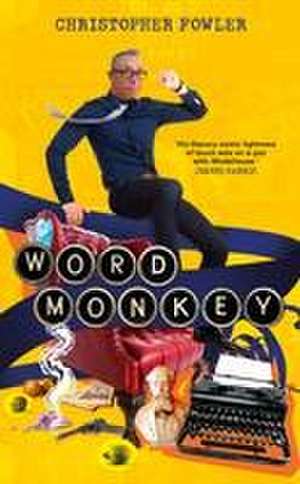 Word Monkey de Christopher Fowler