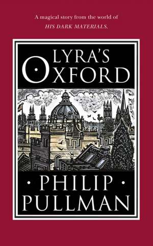 Pullman, P: Lyra's Oxford