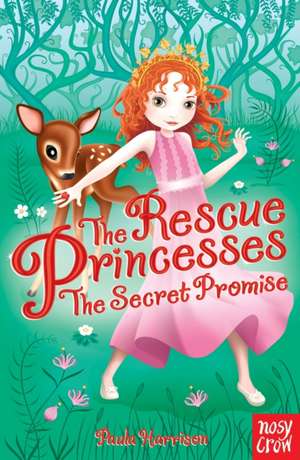 The Rescue Princesses: The Secret Promise de Paula Harrison