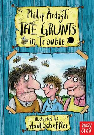 The Grunts in Trouble de Philip Ardagh