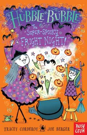 Hubble Bubble: The Super Spooky Fright Night de Tracey Corderoy