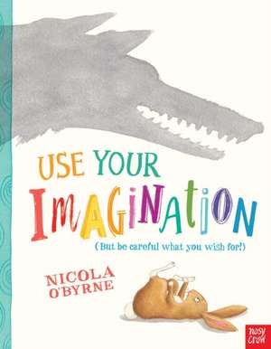 Use Your Imagination de Nicola O'Byrne