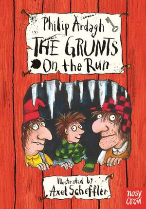 The Grunts on the Run de Philip Ardagh