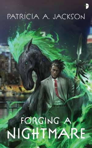 Forging a Nightmare de Patricia A. Jackson