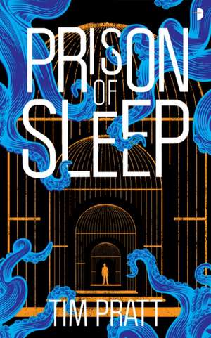 Prison of Sleep de Tim Pratt