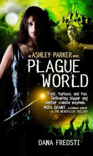 Plague World de Dana Fredsti