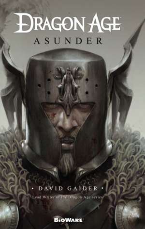 Dragon Age Asunder de David Gaider