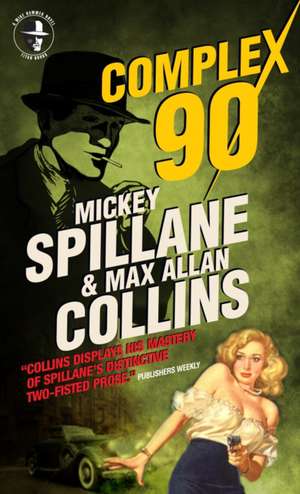 Complex 90: Lady, Go Die! de Mickey Spillane