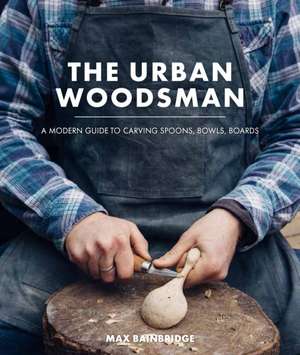 The Urban Woodsman books-express.ro