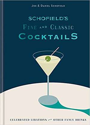 Schofield's Fine and Classic Cocktails de Joe Schofield