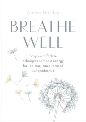 Breathe Well de Aimee Hartley