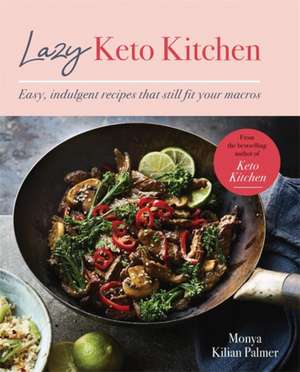 Lazy Keto Kitchen de Monya Kilian Palmer