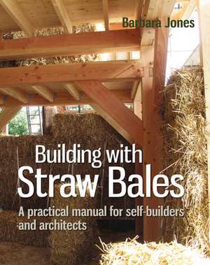 Building with Straw Bales de Barbara Jones