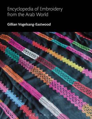 Encyclopedia of Embroidery from the Arab World de Gillian Vogelsang-Eastwood