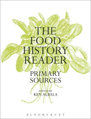 The Food History Reader: Primary Sources de Ken Albala