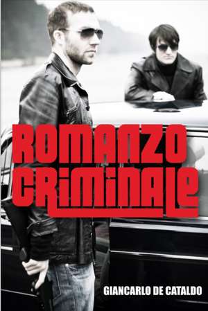 Romanzo Criminale de Giancarlo de Cataldo