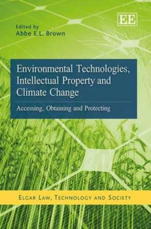 Environmental Technologies, Intellectual Propert – Accessing, Obtaining and Protecting de Abbe E.l. Brown