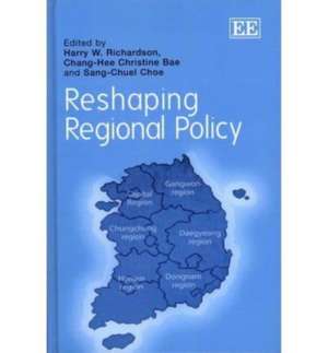 Reshaping Regional Policy de Harry W. Richardson