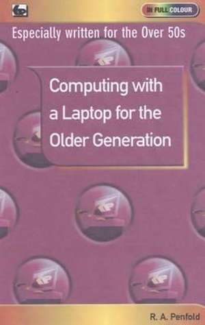 Penfold, R: Computing with a Laptop for the Older Generation