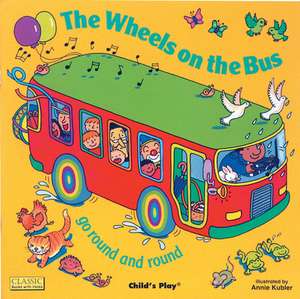 The Wheels on the Bus de Annie Kubler