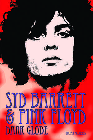 Syd Barrett & Pink Floyd de Julian Palacios