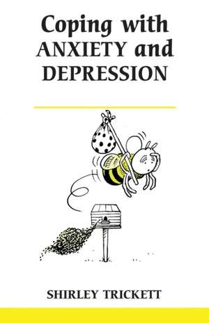 Coping with Anxiety and Depression (Revised) de Shirley Trickett