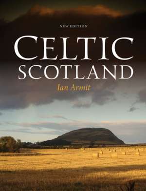 Celtic Scotland de Ian Armit