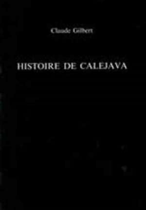 Histoire de Calejava de Claude Gilbert