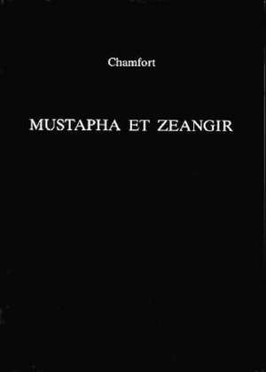 Mustapha et Zéangir de Sebastien Roch Nicolas Chamfort