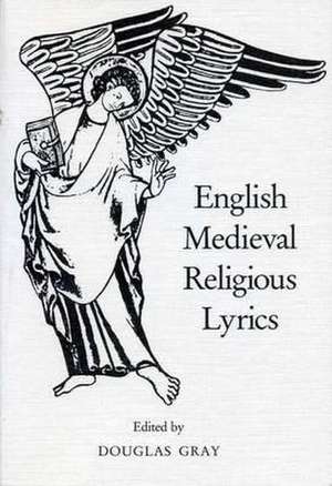 English Medieval Religious Lyrics de Douglas Gray