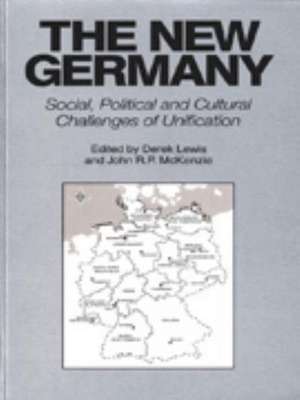 New Germany: Social, Political and Cultural Challenges of Unification de Derek Lewis