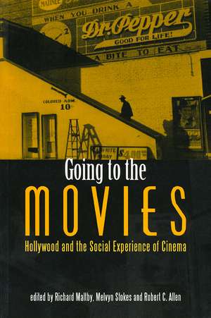 Going to the Movies: Hollywood and the Social Experience of the Cinema de Richard Maltby