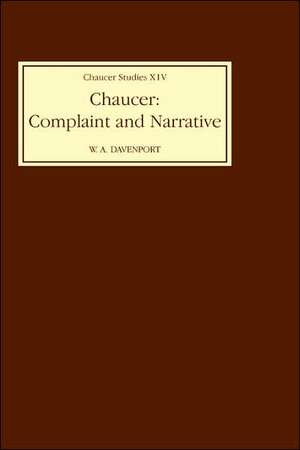 Chaucer – Complaint and Narrative de W.a. Davenport