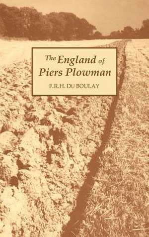 The England of Piers Plowman – William Langland and his Vision of the Fourteenth Century de F.r.h. Du Boulay